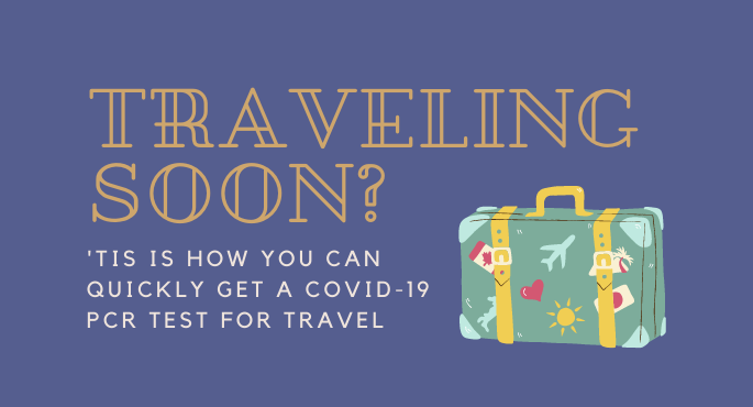 Traveling soon? Here’s how you can quickly get a COVID-19 PCR test for travel